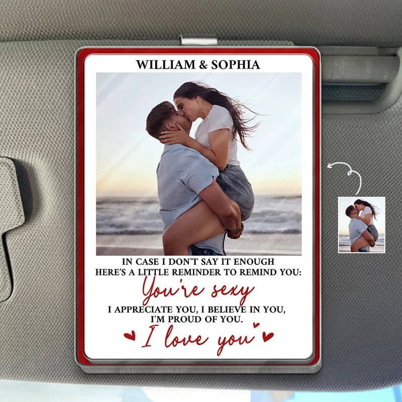 Custom Photo In Case I Don't Say It Enough Couple - Personalized Custom Shaped Acrylic Car Visor Clip