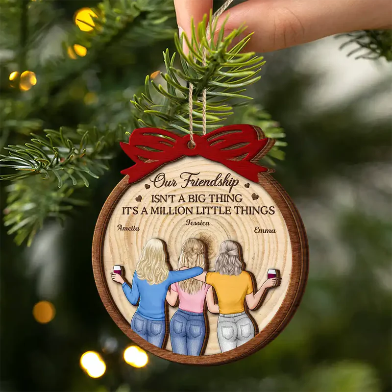 Our Friendship Isn't A Big Thing - Personalized Wooden Ornament