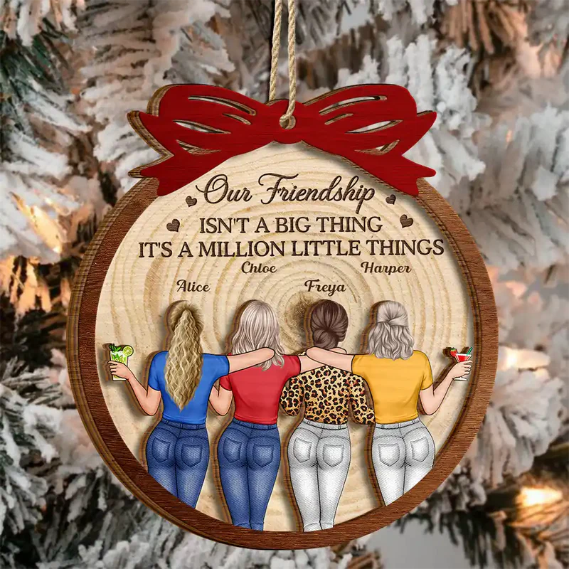 Our Friendship Isn't A Big Thing - Personalized Wooden Ornament