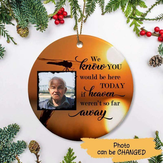 If Heaven Weren't Far Photo Personalized Memorial Circle Ornament