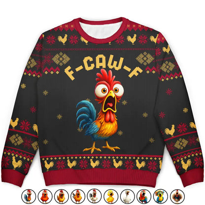 Funny Chicken F-Caw-F - Personalized Unisex Ugly Sweater