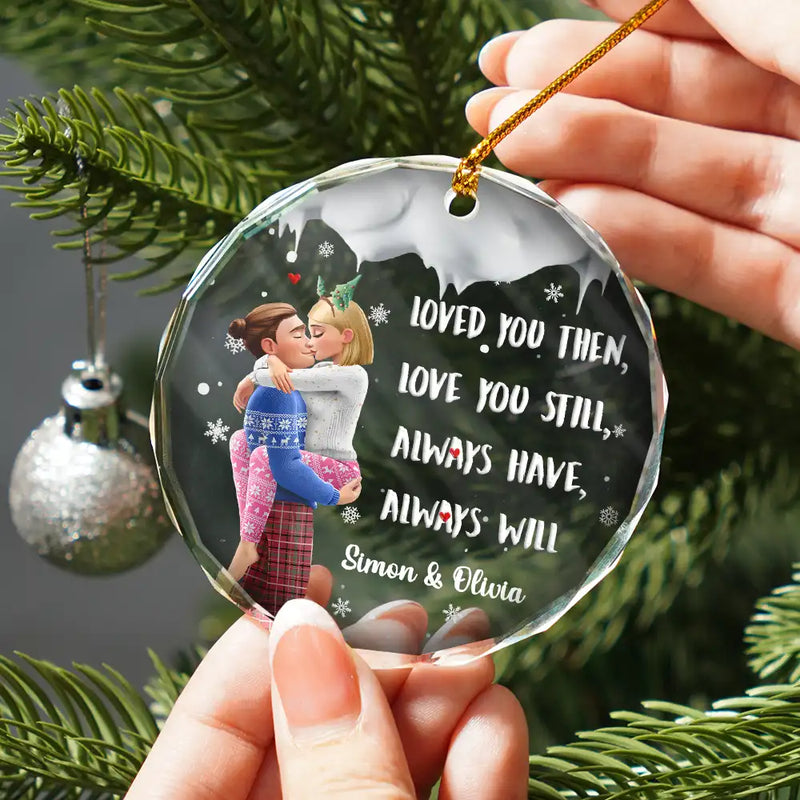 Loved You Then Love You Still 3D Couple - Personalized Circle Acrylic Ornament