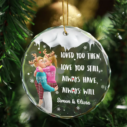 Loved You Then Love You Still 3D Couple - Personalized Circle Acrylic Ornament