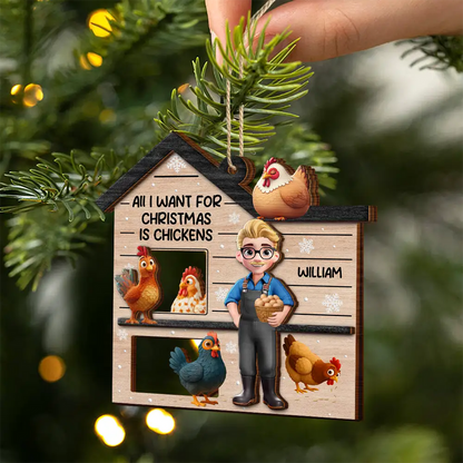 All I Want For Christmas Is Chickens - Personalized Wooden Ornament