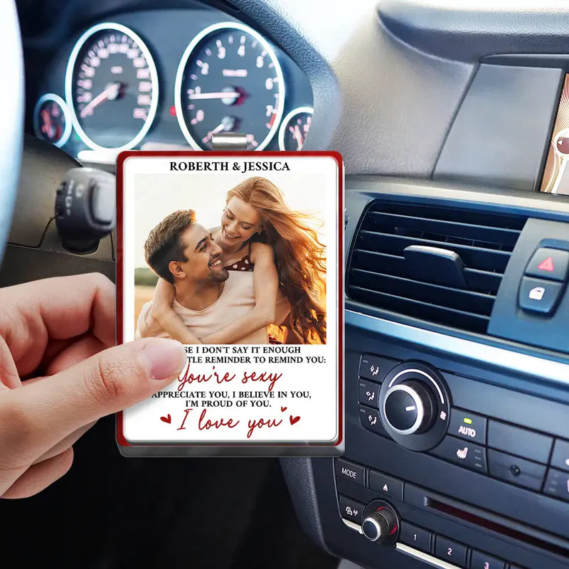 Custom Photo In Case I Don't Say It Enough Couple - Personalized Custom Shaped Acrylic Car Visor Clip