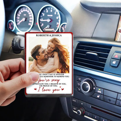 Custom Photo In Case I Don't Say It Enough Couple - Personalized Custom Shaped Acrylic Car Visor Clip