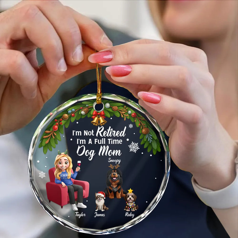 I'm Not Retired I'm A Full Time Dog Cat Mom - Personalized Circle Acrylic Ornament