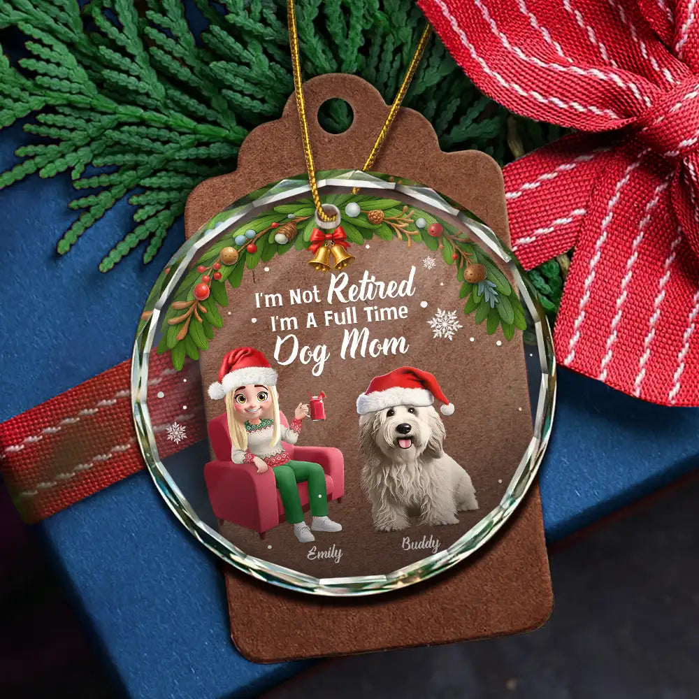 I'm Not Retired I'm A Full Time Dog Cat Mom - Personalized Circle Acrylic Ornament